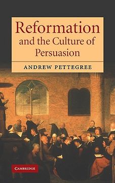 portada Reformation and the Culture of Persuasion (en Inglés)