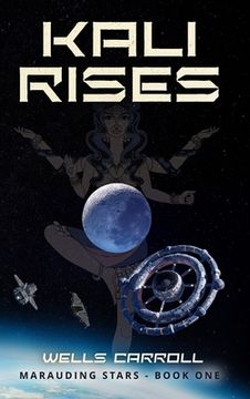 portada Kali Rises: Marauding Stars Book 1 (en Inglés)
