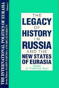 portada the legacy of history in russia and the new states of eurasia (in English)