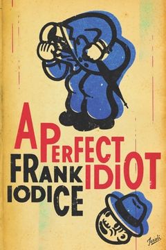 portada A Perfect Idiot (in English)