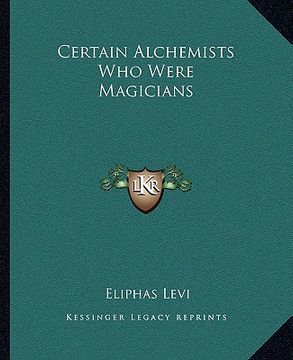 portada certain alchemists who were magicians (en Inglés)