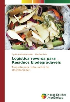 portada Logística reversa para Resíduos biodegradáveis: Proposta para restaurantes de Uberlândia/MG (Portuguese Edition)