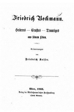 portada Friedrich Beckmann, Heiteres, Ernstes, Trauriges aus seinem Leben (in German)