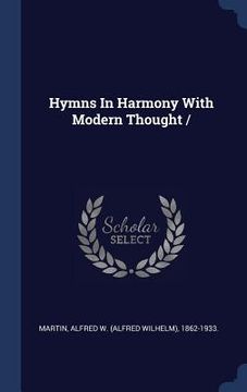 portada Hymns In Harmony With Modern Thought / (en Inglés)