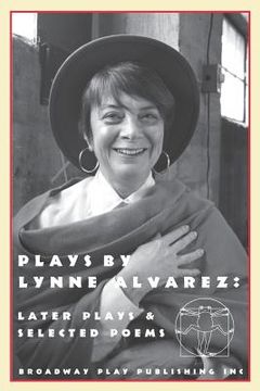 portada Plays By Lynne Alvarez: Later Plays & Selected Poems