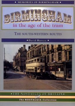 portada Birmingham in the age of the Tram: The South-Western Routes (Road Transport Heritage)