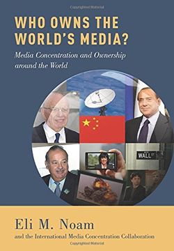 portada Who Owns The World s Media?: Media Concentration And Ownership Around The World (en Inglés)
