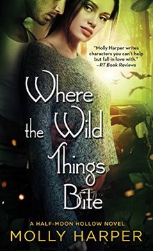 portada Where the Wild Things Bite (Half-Moon Hollow)