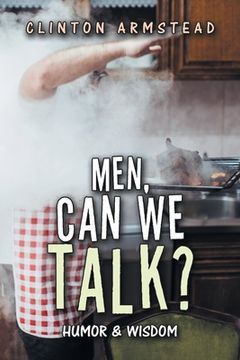portada Men, Can We Talk?: Humor & Wisdom (en Inglés)