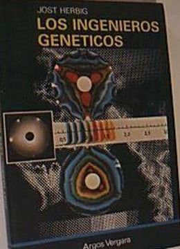 portada Ingenieros Geneticos, los