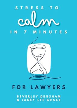 portada Stress to Calm in 7 Minutes for Lawyers (en Inglés)
