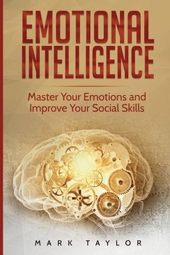 portada Emotional Intelligence: Master Your Emotions and Improve Your Social Skills (in English)