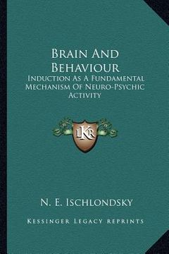 portada brain and behaviour: induction as a fundamental mechanism of neuro-psychic activity (in English)