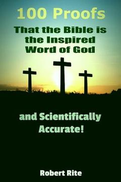 portada 100 Proofs that the Bible is the Inspired Word of God: and Scientifically Accurate (en Inglés)