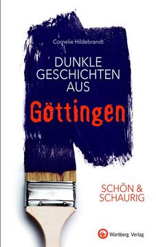 portada Schön & Schaurig - Dunkle Geschichten aus Göttingen (en Alemán)