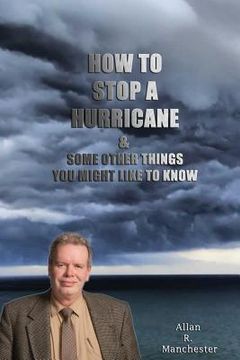 portada How to Stop a Hurricane, and some other things you might like to know (in English)