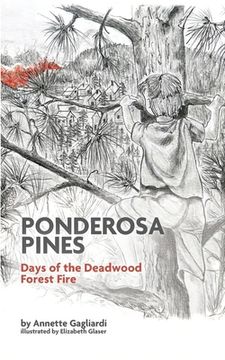 portada Ponderosa Pines: Days of the Deadwood Forest Fire (en Inglés)