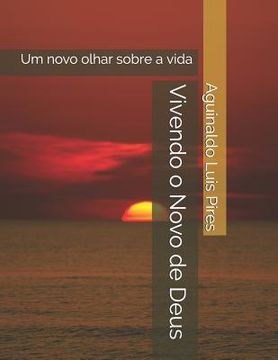 portada Vivendo o Novo de Deus: Um novo olhar sobre a vida (in Portuguese)