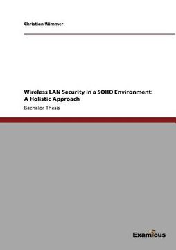 portada wireless lan security in a soho environment: a holistic approach (en Inglés)
