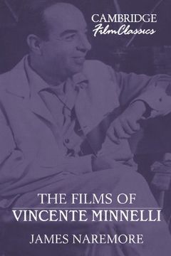 portada The Films of Vincente Minnelli Hardback (Cambridge Film Classics) (en Inglés)