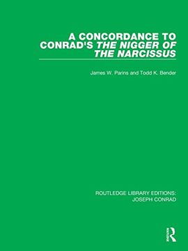 portada A Concordance to Conrad's the Nigger of the Narcissus (Routledge Library Editions: Joseph Conrad) (en Inglés)
