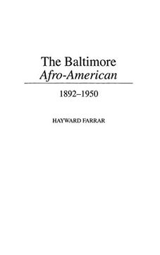 portada The Baltimore Afro-American: 1892-1950 (Contributions in Afro-American & African Studies) (in English)
