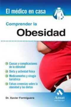 portada Comprender La Obesidad (El Medico En Casa (amat))