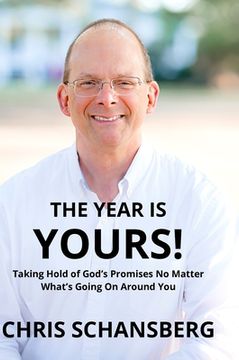 portada The Year Is Yours: Taking Hold of God's Promises No Matter What's Going On Around You (en Inglés)