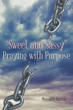 portada "Sweet and Sassy" Praying with Purpose (en Inglés)