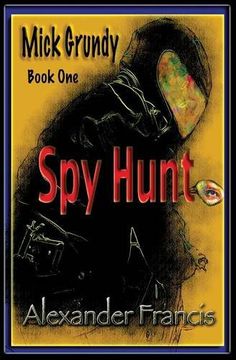 portada Spy Hunt: Mick Grundy Book 1