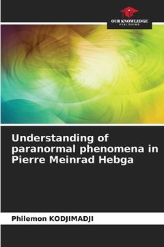 portada Understanding of paranormal phenomena in Pierre Meinrad Hebga (en Inglés)