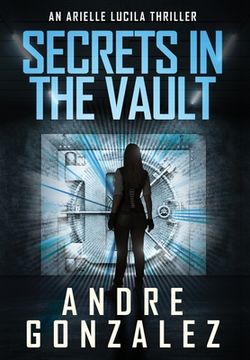 portada Secrets in the Vault (An Arielle Lucila Thriller) (in English)