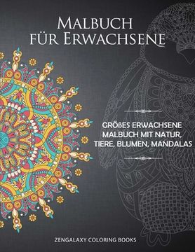 portada Malbuch für Erwachsene: Größes Erwachsene Malbuch mit Natur, Tiere, Blumen, Mandalas (in German)