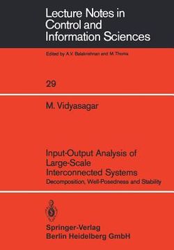 portada input-output analysis of large-scale interconnected systems: decomposition, well-posedness and stability (en Inglés)