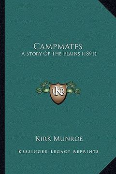 portada campmates: a story of the plains (1891) a story of the plains (1891) (en Inglés)