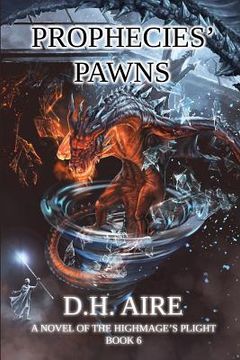 portada Prophecies' Pawns: A Novel of the Highmage's Plight, Book 6 (en Inglés)