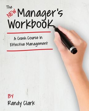 portada The New Manager's Workbook: A Crash Course in Effective Management (en Inglés)
