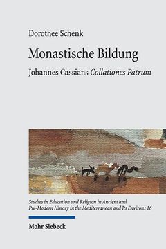 portada Monastische Bildung: Johannes Cassians Collationes Patrum (en Alemán)