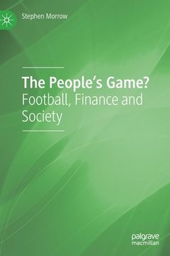 portada The People's Game?: Football, Finance and Society (en Inglés)