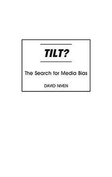 portada Tilt? The Search for Media Bias (en Inglés)