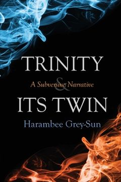 portada Trinity and its Twin: A Subversive Narrative (en Inglés)