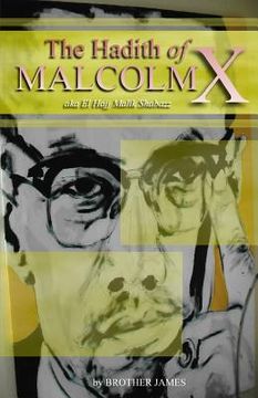 portada The Hadith of Malcolm X: aka El Hajj Malik Shabazz (en Inglés)