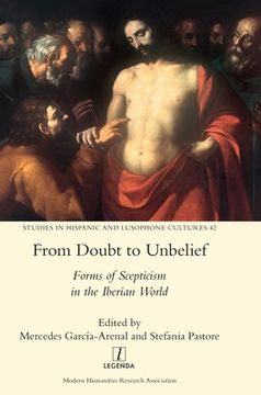 portada From Doubt to Unbelief: Forms of Scepticism in the Iberian World (en Inglés)