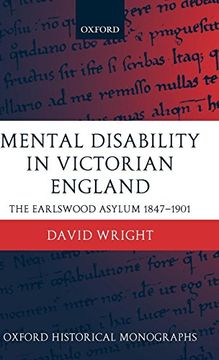 portada Mental Disability in Victorian England: The Earlswood Asylum 1847-1901 (Oxford Historical Monographs) (in English)