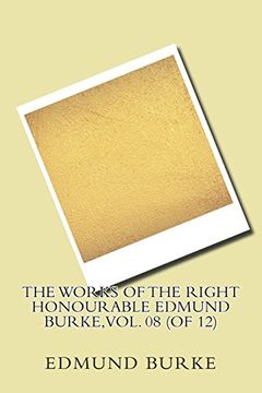 portada The Works of the Right Honourable Edmund Burke, Vol. 08 (of 12) 