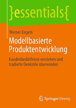 portada Modellbasierte Produktentwicklung: Kundenbedürfnisse Verstehen und Tradierte Denkstile Überwinden (en Alemán)