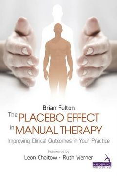 portada The Placebo Effect in Manual Therapy: Improving Clinical Outcomes in Your Practice (in English)