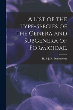 portada A List of the Type-species of the Genera and Subgenera of Formicidae. (en Inglés)