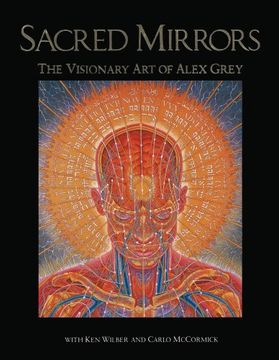 SACRED MIRRORS 聖なる鏡　アレックス・グレイ 聖なる鏡―アレックス・グレイの幻視的芸術― | アレックス・グレイ