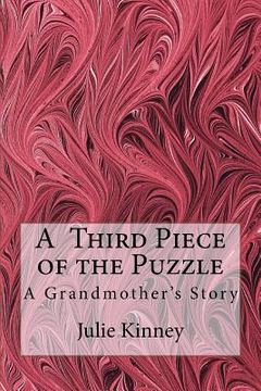 portada A Third Piece of the Puzzle: A Grandmother's Story (en Inglés)